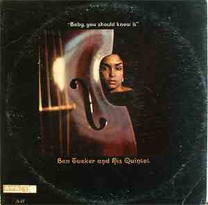 Ben Tucker And His Quintet - Baby, You Should Know It