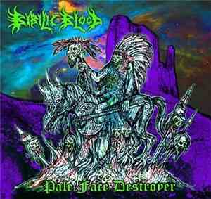 Bibilic Blood - Pale Face Destroyer