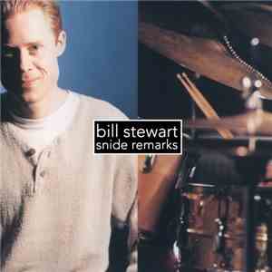 Bill Stewart - Snide Remarks