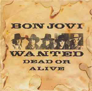 Bon Jovi - Wanted Dead Or Alive
