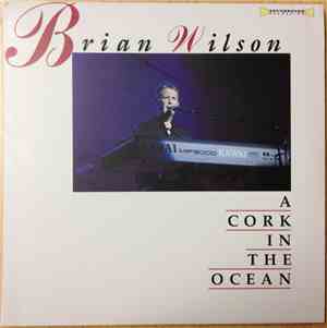 Brian Wilson - A Cork In The Ocean