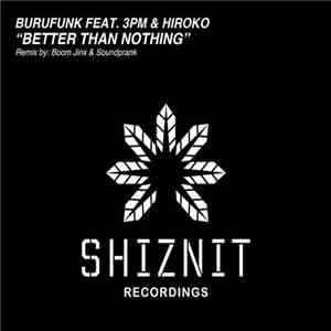 Burufunk Feat. 3PM & Hiroko - Better Than Nothing
