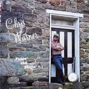 Chris Warner  - Pickin' And Singin'
