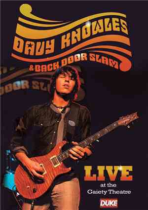 Davy Knowles & Back Door Slam - Live At The Gaiety Theatre