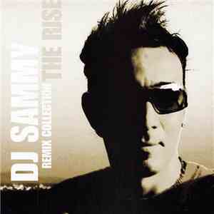 DJ Sammy - The Rise Remix Collection 1/3