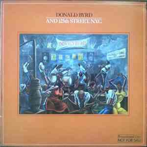 Donald Byrd And 125th Street, N.Y.C. - Donald Byrd And 125th Street, N.Y.C.