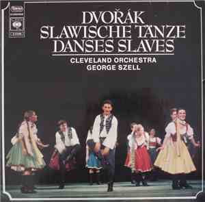 Dvořák, Cleveland Orchestra, George Szell - Slawische Tänze = Danses Slaves