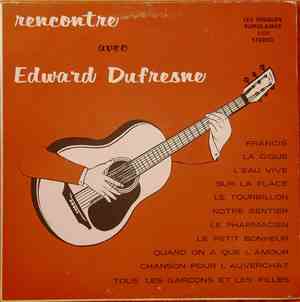 Edward Dufresne - Rencontre Avec...
