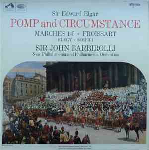 Elgar, New Philharmonia Orchestra Conducted By Sir John Barbirolli - Pomp A ...
