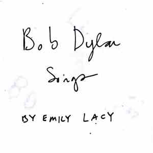 Emily Lacy - Bob Dylan Songs