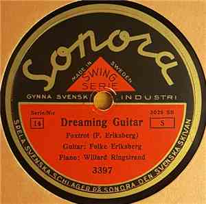 Folke Eriksberg, Willard Ringstrand / »Sonora Swing Swingers» - Dreaming Gu ...