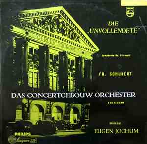 Fr. Schubert, Concertgebouw-Orchester, Eugen Jochum - Die 