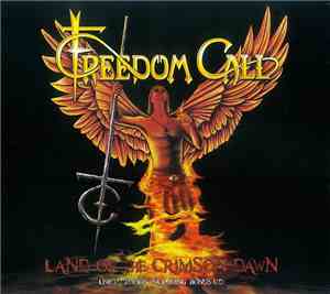 Freedom Call - Land Of The Crimson Dawn