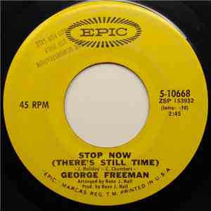 George Freeman - Stop Now (There's Still Time) / I'll Be Long Gone (Make M ...