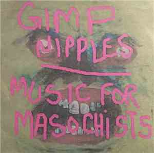 Gimp Nipples - Music For Masochists