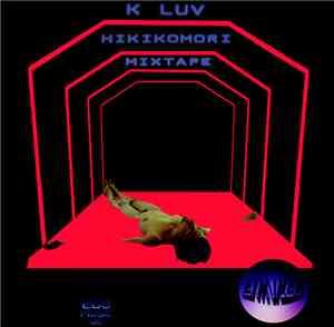 Gimungo - K Luv Hikikomori Mixtape