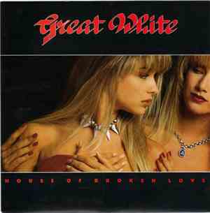Great White - House Of Broken Love