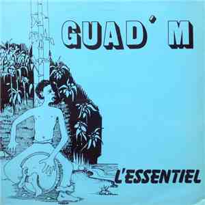 Guad'M - L'Essentiel