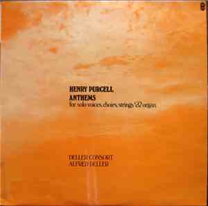 Henry Purcell  /  Deller Consort  /  Alfred Deller - Anthems For Solo Voice ...