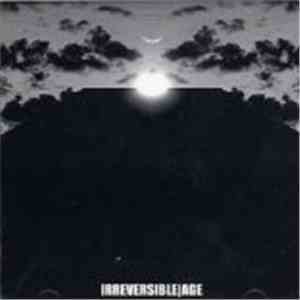 Irreversible  - Age