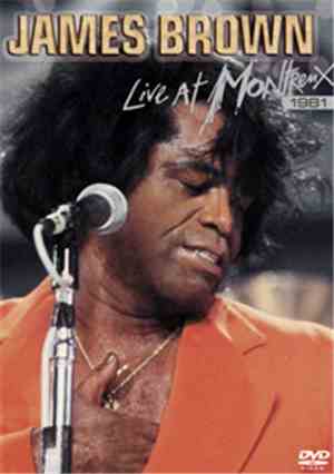 James Brown - Live At Montreux 1981