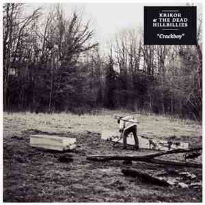 Krikor & The Dead Hillbillies - Crackboy