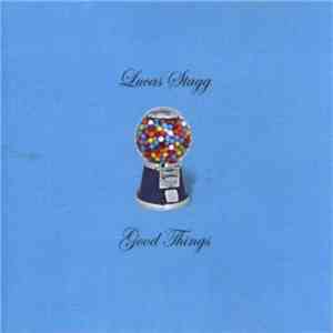 Lucas Stagg - Good Things