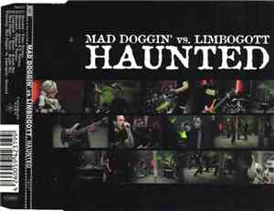 Mad Doggin' Vs. Limbogott - Haunted
