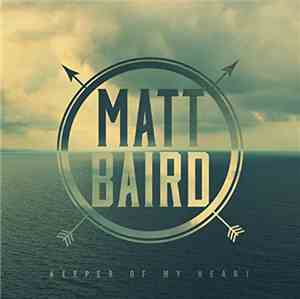 Matt Baird - Keeper of My Heart