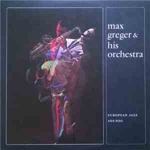 Max Greger & His Orchestra - European Jazz Sounds