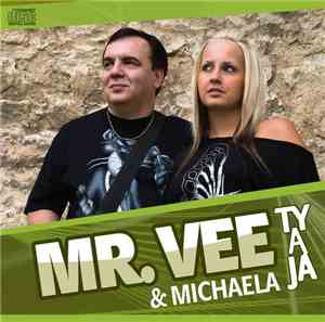 Mr. Vee & Michaela - Ty A Já