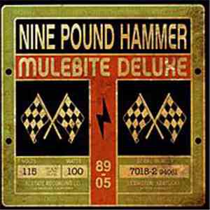 Nine Pound Hammer - Mulebite Deluxe
