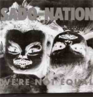 Sado-Nation - We're Not Equal