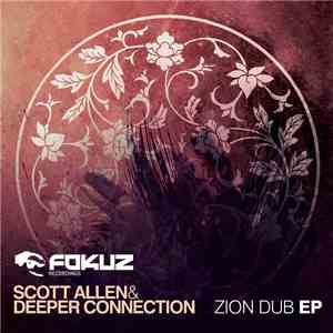 Scott Allen & Deeper Connection - Zion Dub EP
