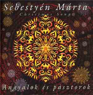 Sebestyén Márta - Angyalok És Pásztorok - Christmas Songs