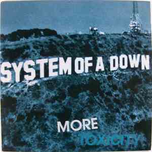 System Of A Down - More Toxicity