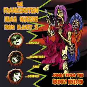 The Frankenstein Drag Queens From Planet 13 - Songs From The Recently Decea ...