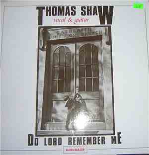 Thomas Shaw - Do Lord Remember Me