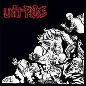 Unit Pride - Then And Now