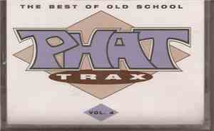 Various - Phat Trax - The Best Of Old School Vol. 4