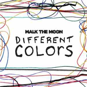 Walk The Moon  - Different Colors