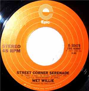 Wet Willie - Street Corner Serenade / We Got Lovin'