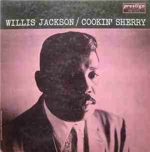 Willis Jackson - Cookin' Sherry