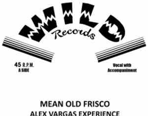 Alex Vargas Experience - mean old frisco