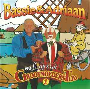 Bassie & Adriaan - 60 Liedjes Uit Grootmoederstijd 1
