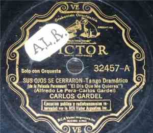 Carlos Gardel - Sus Ojos Se Cerraron / Guitarra Mía