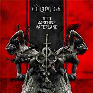 Cephalgy - Gott Maschine Vaterland