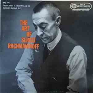 Chopin, Schumann, Sergei Rachmaninoff - The Art Of Sergei Rachmaninoff - Vo ...