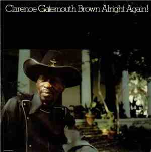 Clarence Gatemouth Brown - Alright Again!