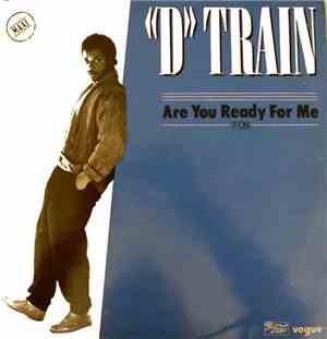 D-Train - Are You Ready / Hustle & Bustle Of The City